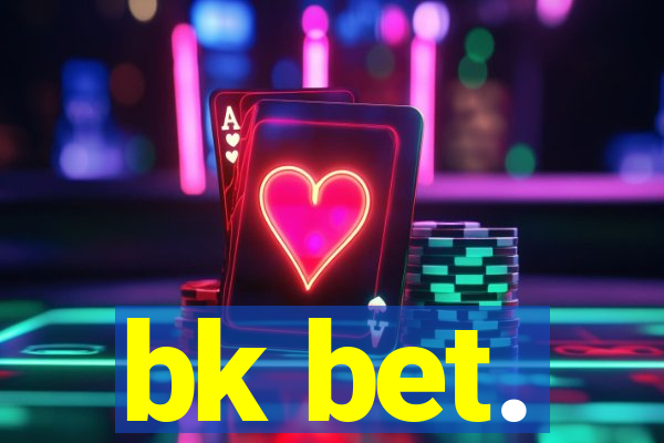 bk bet.